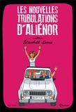 Elisabeth Lucas - Les tribulations d'Aliénor Tome 2 : Les nouvelles tribulations d'Aliénor.