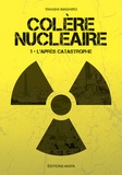 Takashi Imashiro - Colère nucléaire Tome 1 : L'après catastrophe.