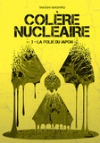 Takashi Imashiro - Colère nucléaire Tome 3 : La folie du Japon.