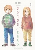  Kujira et Claire Olivier - Entre deux  : Entre deux - tome 1.