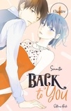  Senmitsu et Gaëlle Ruel - BACK TO YOU  : Back to you - chapitre 4.