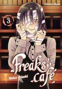 Meika Arisaki - Freaks' café Tome 3 : .