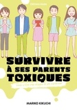 Mariko Kikuchi - Survivre à ses parents toxiques.