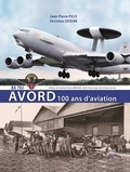 Jean-Pierre Pille et Christian Lescene - Avord, 100 ans d'aviation.