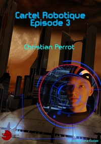Christian Perrot - Cartel robotique.