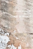 Stéphane Couturier - Alger, climat de France.