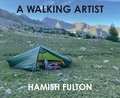 Hamish Fulton et Camille de Toledo - A Walking Artist - A decision to choose only walking.