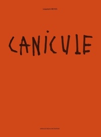 Laurent Reyes - Canicule.