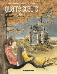 Cati Baur - Quatre soeurs Tome 1 : Enid.