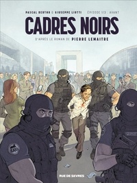 Pascal Bertho et Giuseppe Liotti - Cadres noirs Tome 1 : Avant.