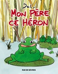  Jul - Mon père ce héron.