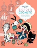 Fabrice Parme - Astrid Bromure Tome 6 : Comment fricasser le lapin charmeur.