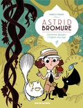 Fabrice Parme - Astrid Bromure Tome 3 : Comment épingler l'Enfant sauvage.