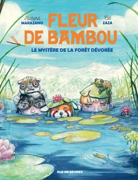 Richard Marazano et Cat Zaza - Fleur de bambou Tome 2 : Le mystère de la forêt dévorée.