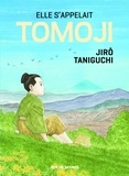 Jirô Taniguchi et Miwako Ogihara - Elle s'appelait Tomoji.