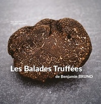 Benjamin Bruno - Les balades truffées de Benjamin Bruno.