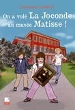 Dominique Chaput - On a volé La Joconde au musée Matisse !.