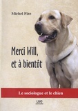 Michel Fize - Merci Will, et à bientôt - Le sociologue et le chien.