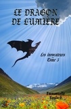 Emmanuelle Soulard - Le dragon de lumière (Les invocateurs - tome 3).