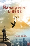 Marc Dorel - Le Management libéré.