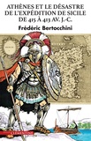 Frédéric Bertocchini - Athènes et le désastre de l'expédition de Sicile de 415 à 413 avant J-C.
