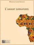 Mamadou Lamine Sanokho - L'amant surnaturel.