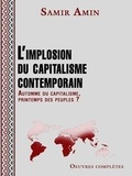 Samir Amin - L'implosion du capitalisme contemporain.