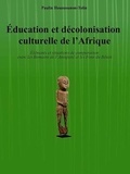 Paulin Hounsounon-Tolin - Education et décolonisation culturelle de l'Afrique.