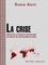 Samir Amin - La crise - Sortir de la crise du capitalisme ou sortir du capitalisme en crise.