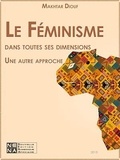 Makhtar Diouf - Le féminisme dans toutes ses dimensions - Une autre approche.