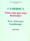 Marcelin Vounda Etoa - Cameroun Nouveau paysage littéraire - New Literary Landscape (1990-2008).