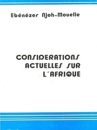 Ebénézer Njoh-Mouelle - Considérations actuelles sur l'Afrique.