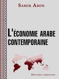 Samir Amin - L'économie arabe contemporaine.