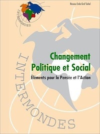 Emmanuel Seyni Ndione et Moussa Mbaye - Changement politique et social - Éléments pour la pensée et l'action.