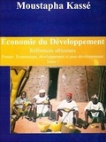 Moustapha Kassé - Économie du Développement Références africaines - Théories Économiques et sous-développement Tome 1.