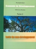 Moustapha Kassé - Économie du Développement Références africaines - Théories Économiques et sous-développement Tome 2.