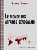 Samir Amin - Le monde des affaires sénégalais.