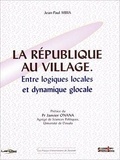 Jean-Paul Mbia - La République au village - Entre logiques locales et dynamique glocale.