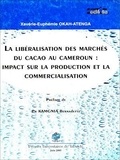 Xavérie-Euphémie Okah-Atenga - La libéralisation des marchés du cacao au Cameroun : impact sur la production et la commercialisation.