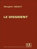 Séraphin Ndaot - Le dissident.