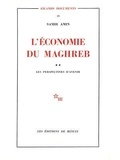 Samir Amin - L'économie du Maghreb - Tome 2 - Les perspectives d'avenir.