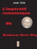 Jean Sob - L'impératif romanesque de Boubacar Boris Diop.