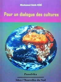 Mamadou Habib Kébé - Dialogue des cultures &amp; mondialisation - L'occident et nous.