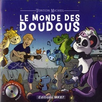  Tonton Michel - Le monde des doudous. 1 CD audio