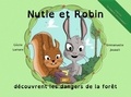 Cécile Lamare et Emmanuelle Jouault - Nutie et Robin découvrent les dangers de la forêt.