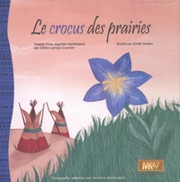 Céline Lamour-Crochet et Emilie Dedieu - Le crocus des prairies.