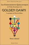 Denis Labouré - Les Enseignements Qabalistiques de l'Ordre Hermétique de la Golden Dawn - La pratique du pilier du milieu.