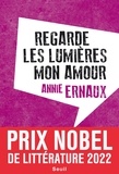 Annie Ernaux - Regarde les lumières mon amour.