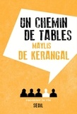 Maylis de Kerangal - Un chemin de tables.