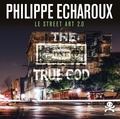 Philippe Echaroux - Philippe Echaroux - Le street art 2.0.